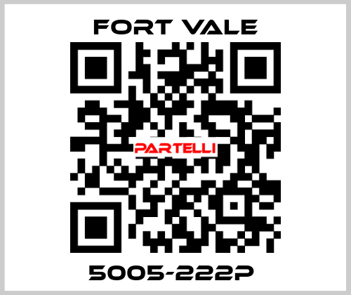 5005-222P  Fort Vale