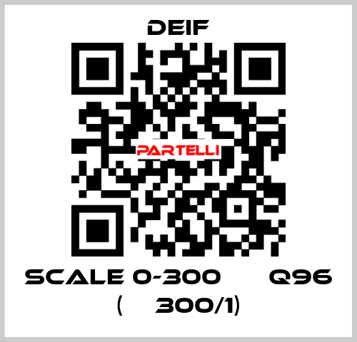 scale 0-300 А ЕQ96 (ТТ300/1) Deif