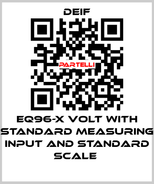 EQ96-X VOLT WITH STANDARD MEASURING INPUT AND STANDARD SCALE  Deif