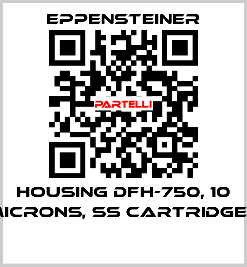 HOUSING DFH-750, 10 MICRONS, SS CARTRIDGES  Eppensteiner