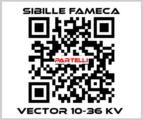 VECTOR 10-36 KV  Sibille Fameca