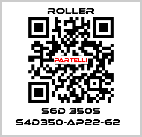 S6D 350S S4D350-AP22-62   Roller