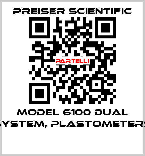 Model 6100 Dual System, Plastometers  Preiser Scientific