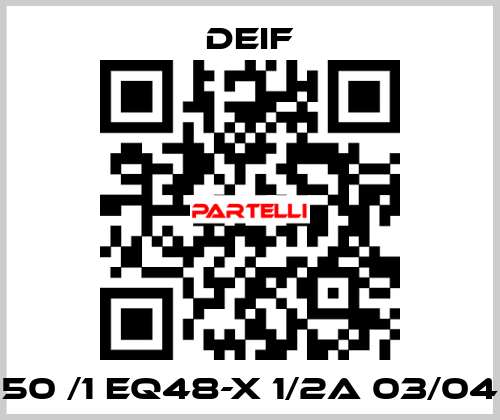 50 /1 EQ48-X 1/2A 03/04 Deif