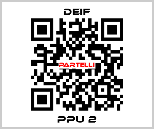 PPU 2 Deif