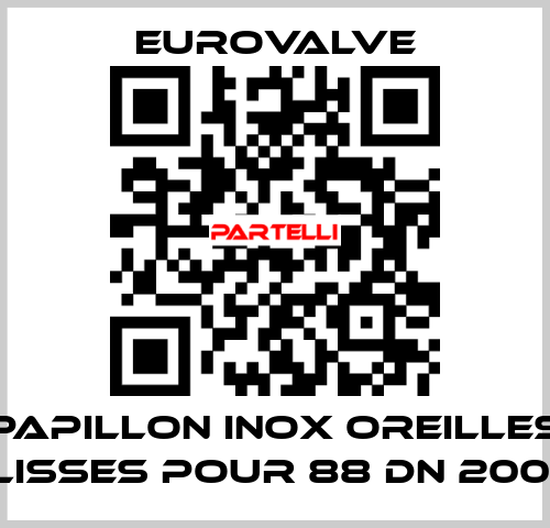 PAPILLON INOX OREILLES LISSES POUR 88 DN 200  Eurovalve