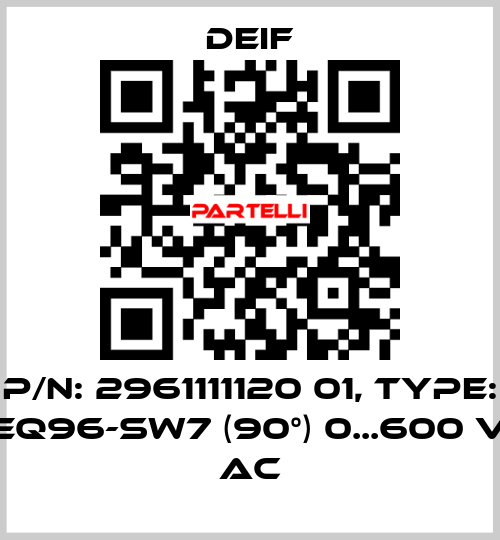 P/N: 2961111120 01, Type: EQ96-sw7 (90°) 0...600 V AC Deif