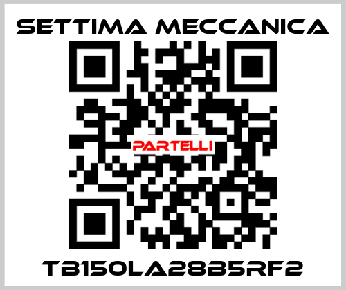 TB150LA28B5RF2 Settima Meccanica