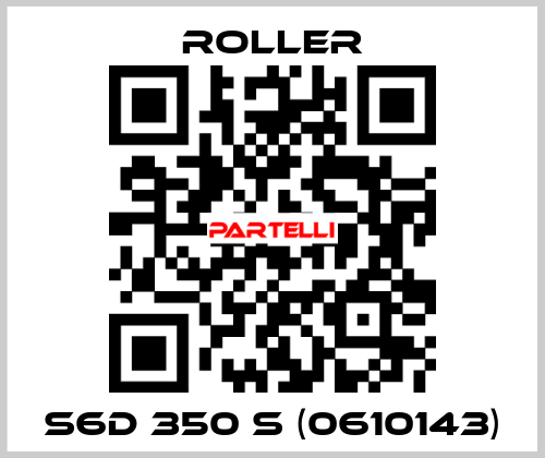 S6D 350 S (0610143) Roller