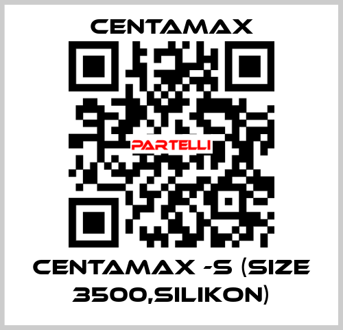 CENTAMAX -S (Size 3500,Silikon) CENTAMAX