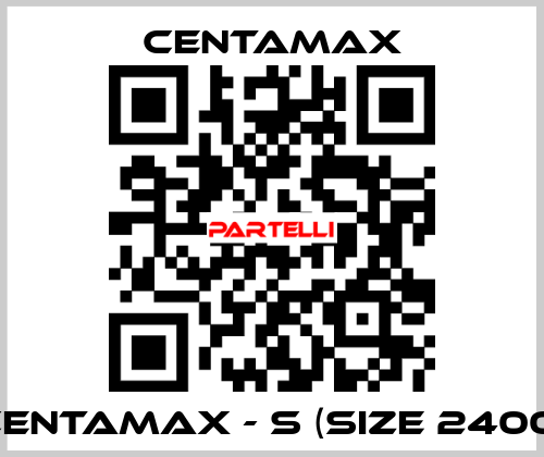 CENTAMAX - S (Size 2400) CENTAMAX