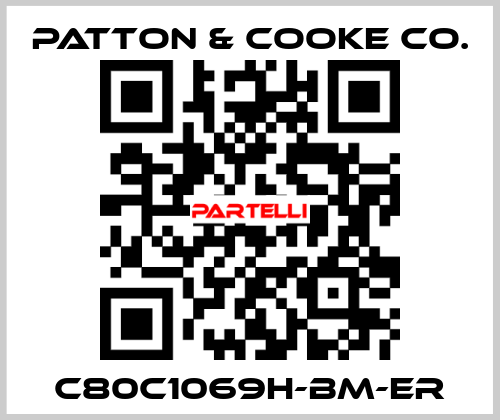 C80C1069H-BM-ER Patton & Cooke Co.