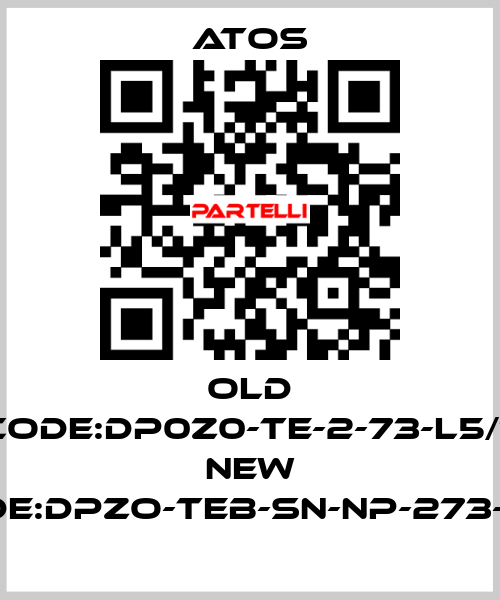 old code:DP0Z0-TE-2-73-L5/1; new code:DPZO-TEB-SN-NP-273-L5/I Atos