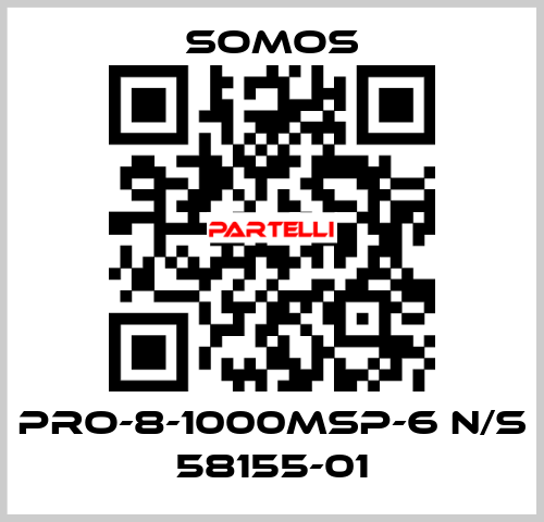 PRO-8-1000MSP-6 N/S 58155-01 Somos