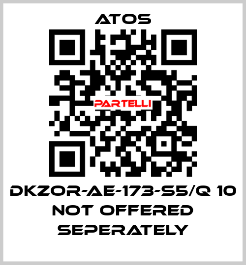 DKZOR-AE-173-S5/Q 10 not offered seperately Atos