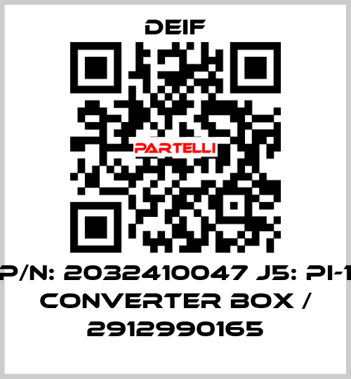 P/N: 2032410047 J5: PI-1 converter box / 2912990165 Deif