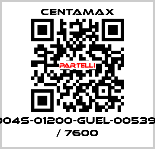 004S-01200-GUEL-005391 / 7600 CENTAMAX