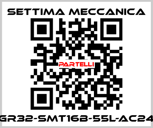 GR32-SMT16B-55L-AC24 Settima Meccanica