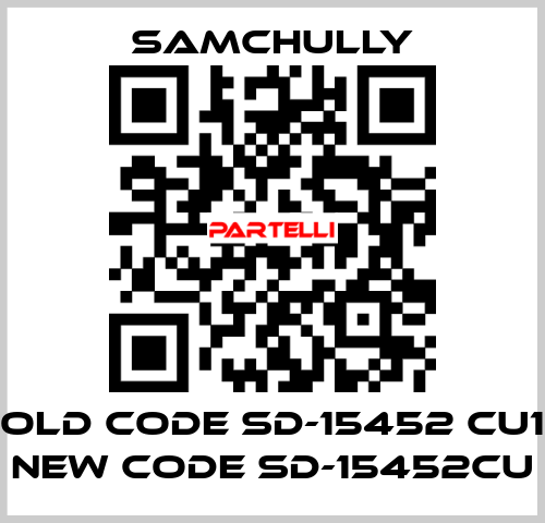 old code SD-15452 CU1 new code SD-15452CU Samchully