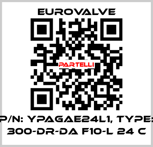 P/N: YPAGAE24L1, Type: 300-DR-DA F10-L 24 C Eurovalve