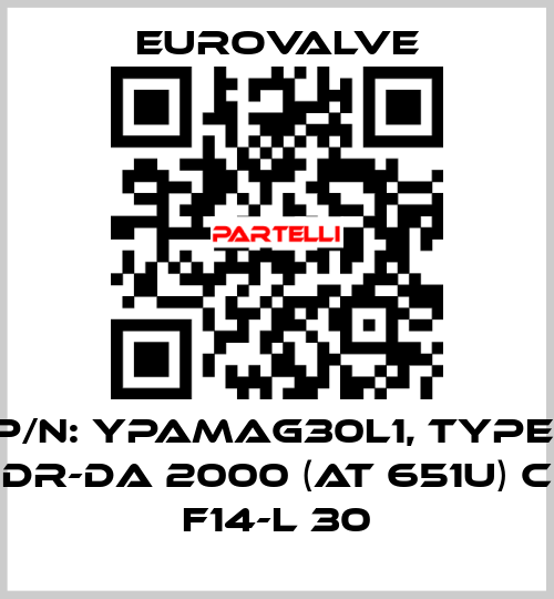 P/N: YPAMAG30L1, Type: DR-DA 2000 (AT 651U) C F14-L 30 Eurovalve