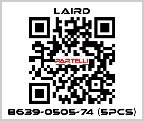 8639-0505-74 (5pcs) Laird