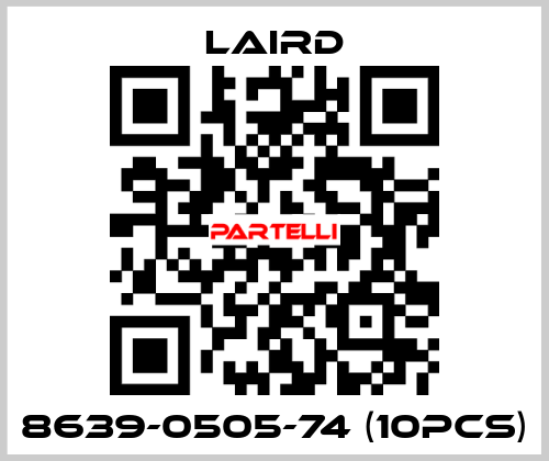 8639-0505-74 (10pcs) Laird