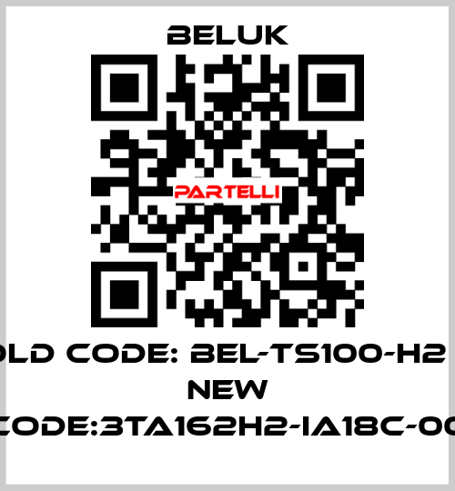 Old code: BEL-TS100-H2       new code:3TA162H2-IA18C-00 Beluk