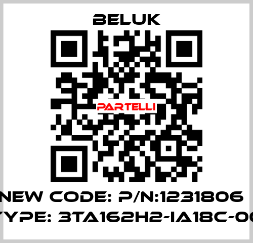 new code: P/N:1231806   Type: 3TA162H2-IA18C-00 Beluk