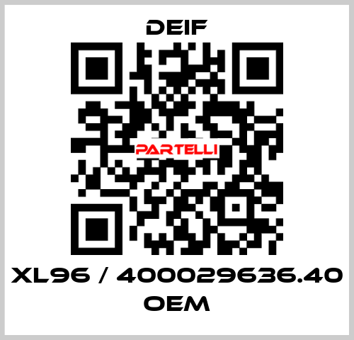 XL96 / 400029636.40 OEM Deif