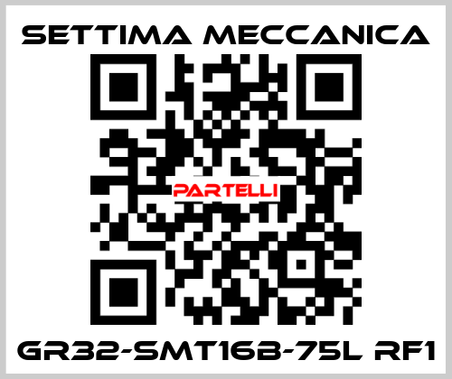 GR32-SMT16B-75L RF1 Settima Meccanica