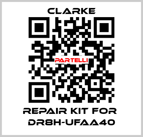 REPAIR KIT FOR  DR8H-UFAA40 Clarke