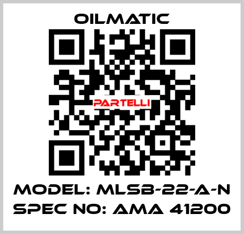 Model: MLSB-22-A-N Spec No: AMA 41200 OILMATIC