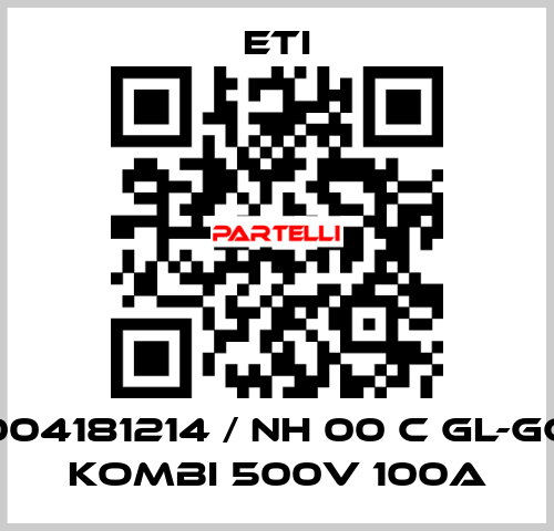 004181214 / NH 00 C gL-gG KOMBI 500V 100A Eti