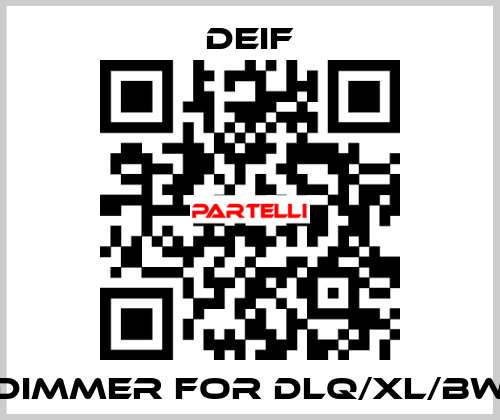 Dimmer for DLQ/XL/BW Deif