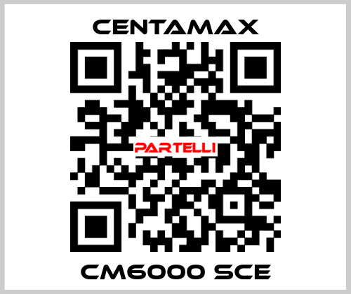 CM6000 SCE CENTAMAX