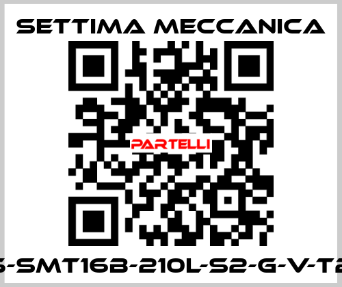 GR45-SMT16B-210L-S2-G-V-T2-LF3 Settima Meccanica