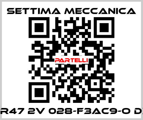 GR47 2V 028-F3AC9-O DX Settima Meccanica