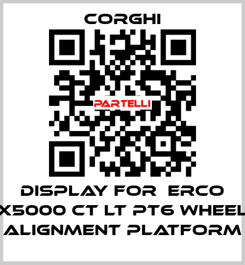 display for  Erco X5000 CT LT PT6 wheel alignment platform Corghi