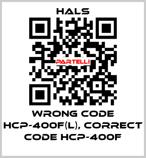 wrong code HCP-400F(L), correct code HCP-400F HALS