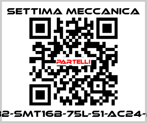 GR32-SMT16B-75L-S1-AC24-RF2 Settima Meccanica