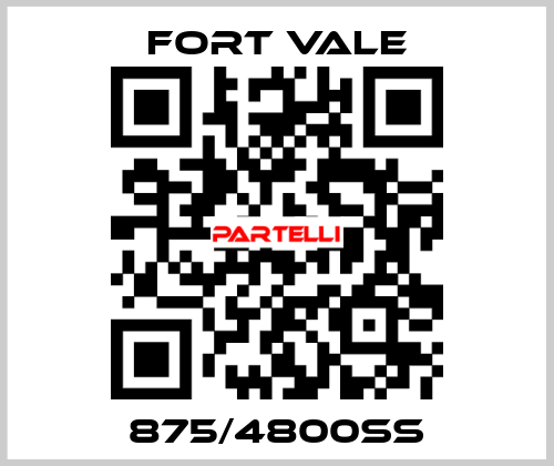 875/4800SS Fort Vale