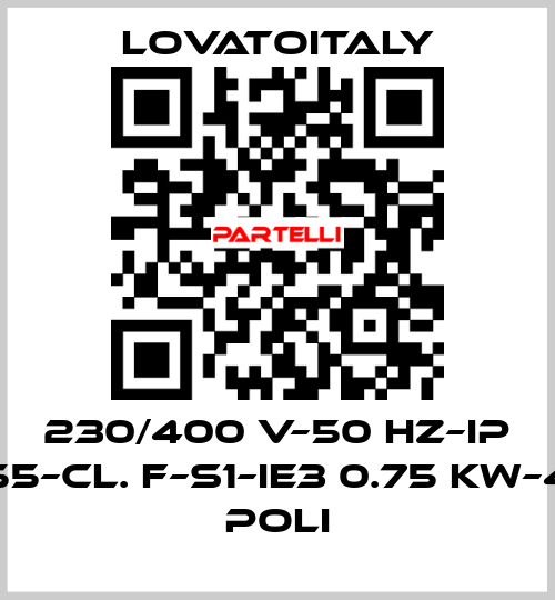 230/400 V–50 HZ–IP 55–Cl. F–S1–IE3 0.75 KW–4 Poli LovatoItaly