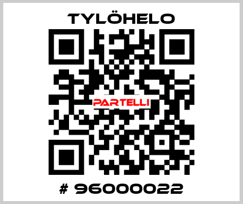 # 96000022 TYLÖHELO