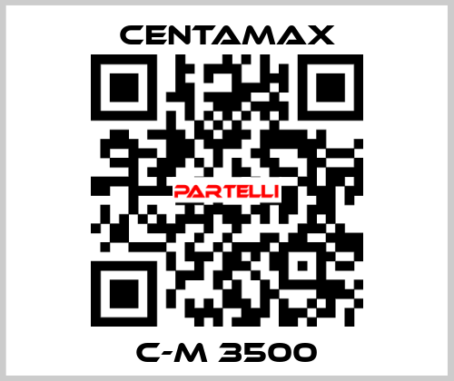 C-M 3500 CENTAMAX