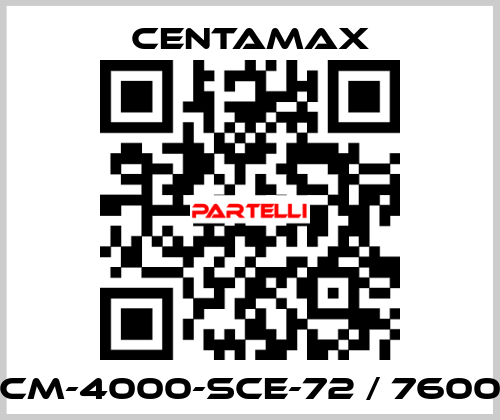 CM-4000-SCE-72 / 7600 CENTAMAX