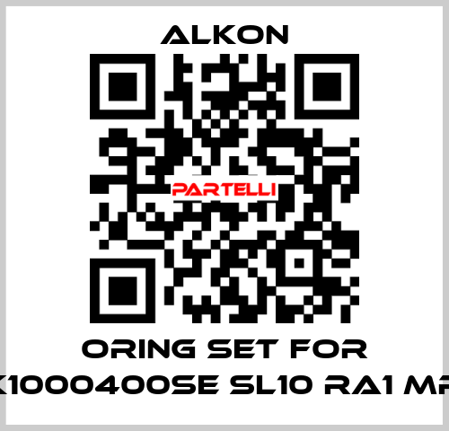 Oring set for K1000400SE SL10 RA1 MR ALKON