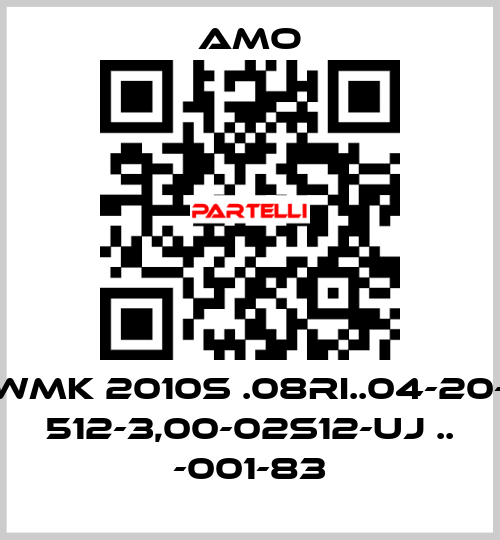 WMK 2010S .08RI..04-20- 512-3,00-02S12-UJ .. -001-83 Amo