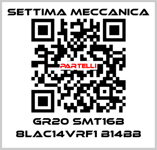 GR20 SMT16B 8LAC14VRF1 B14BB Settima Meccanica