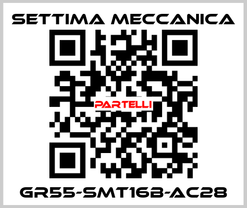 GR55-SMT16B-AC28 Settima Meccanica